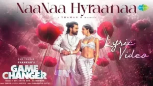 NaaNaa Hyraanaa Lyrics - From Game Changer