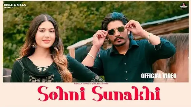 Sohni Sunakhi Lyrics - Korala Maan ft. Gurlez Akhtar