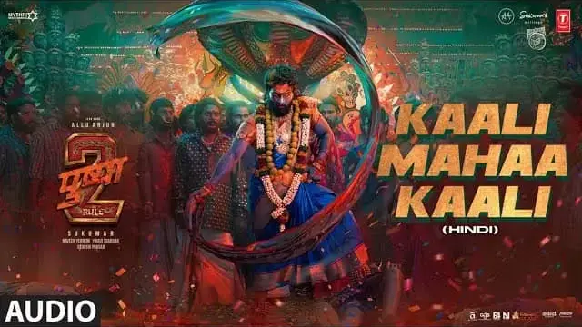 Kaali Mahaa Kaali Lyrics [Telugu] - From Pushpa 2: The Rule