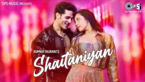 Shaitaniyan Lyrics - Dev Negi, Nikhita Gandhi | Latest Hindi Song