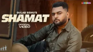 Shamat Lyrics - Gulab Sidhu